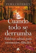 CUANDO TODO SE DERRUMBA | 9788488242884 | CHODRON, PEMA