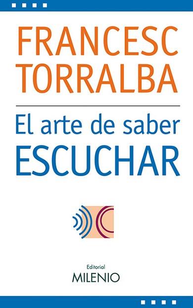 ARTE DE SABER ESCUCHAR EL | 9788497432238 | TORRALBA, FRANCESC