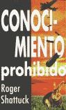 CONOCIMIENTO PROHIBIDO (BUTXACA) | 9788466301930 | SHATTUCK, ROGER