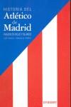 HISTORIA DEL ATLETICO DE MADRID PASION EN ROJO Y BLANCO | 9788424107376 | GONZALEZ GOMEZ, LUIS MIGUEL