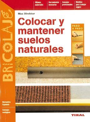 COLOCAR Y MANTENER SUELOS NATURALES | 9788430594948 | DIREKTOR, MAX