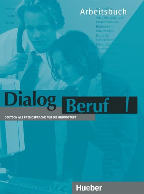 DIALOG BERUF 1 ARBEITSBUCH | 9783190115907 | BECKER