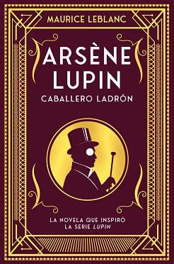 ARSÈNE LUPIN, CABALLERO LADRÓN | 9788418538506 | LEBLANC, MAURICE