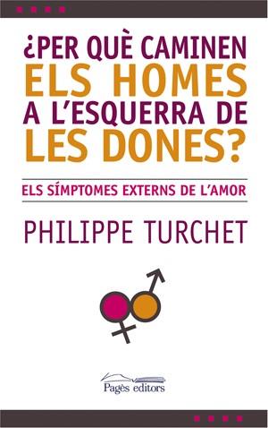 PER QUE CAMINEN ELS HOMES A L'ESQUERRA DE LES DONES? | 9788497794831 | TURCHET, PHILIPPE