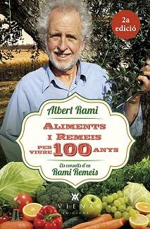 ALIMENTS I REMEIS PER VIURE 100 ANYS | 9788483309476 | RAMI ROMEU, ALBERT