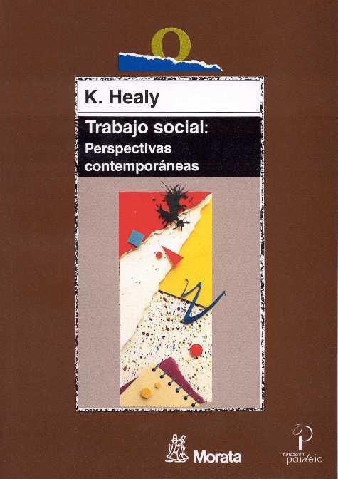 TRABAJO SOCIAL PERSPECTIVAS CONTEMPORANEAS | 9788471124616 | HEALY, K.