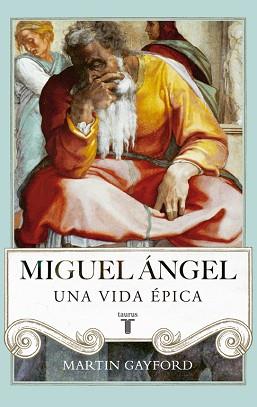 MIGUEL ANGEL UNA VIDA EPICA | 9788430616916 | GAYFORD,MARTIN