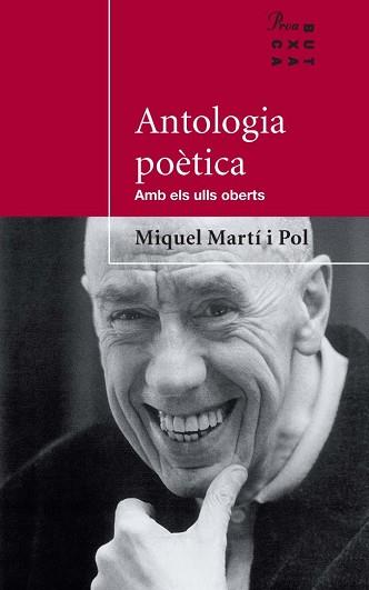 ANTOLOGIA POETICA AMB ELS ULLS OBERTS MARTI I POL | 9788484374008 | MARTI I POL, MIQUEL