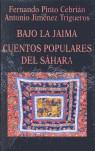 BAJO LA JAIMA CUENTOS POPULARES DEL SAHARA | 9788478131501 | PINTO CEBRIAN, FERNANDO