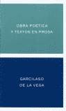 OBRA POETICA Y TEXTOS EN PROSA (GARCILASO) | 9788484321736 | VEGA, GARCILASO DE LA