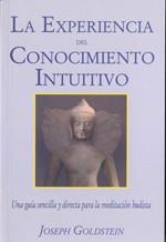 EXPERIENCIA DEL CONOCIMIENTO INTUITIVO.GUIA SENCIL | 9788486615499 | GOLDSTEIN, JOSEPH