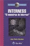 INTERNESS EL MONSTRUO DE INTERNET | 9788478975105 | SANCHEZ, JUAN PABLO