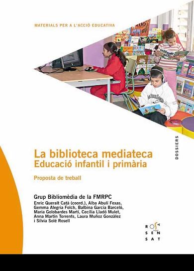 BIBLIOTECA MEDIATECA: EDUCACIO INFANTIL I PRIMARIA | 9788495988775 | GRUP BIBLIOMEDIA DE LA FMRPC