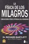 FISICA DE LOS MILAGROS, LA | 9788478089048 | BARTLETT, DR. RICHARD