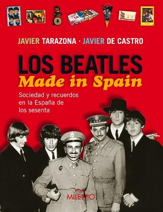 BEATLES MADE IN SPAIN LOS ( SOCIEDAD Y RECUERDOS EN ... ) | 9788497432351 | TARAZONA, JAVIER / DE CASTRO, JAVIER