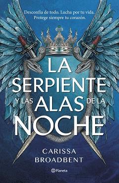 SERPIENTE Y LAS ALAS DE LA NOCHE | 9788408292470 | BROADBENT, CARISSA