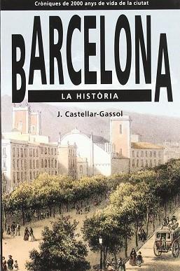 BARCELONA LA HISTORIA (CATALA) | 9788486540678 | CASTELLAR GASSOL, J.