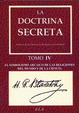 DOCTRINA SECRETA TOMO IV - SIMBOLISMO ARCAICO DE LAS RELIGIONES... | 9788499500980 | BLAVATSKY, HELENA PETROVNA