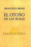 OTOÑO DE LAS ROSAS EL | 9788489371149 | BRINES, F.