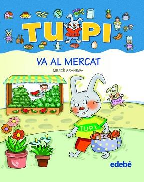 TUPI VA AL MERCAT | 9788423687022 | ARANEGA, MERCE (1948- )