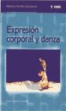 EXPRESION CORPORAL Y DANZA | 9788495114068 | CASTAÑER BALCELL, MARTA.