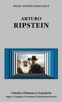 ARTURO RIPSTEIN | 9788437615981 | PARANAGUA, PAULO ANTONIO