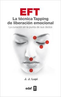 EFT LA TECNICA TAPPING DE LIBERACION EMOCIONAL | 9788441432659 | LUPI,J J