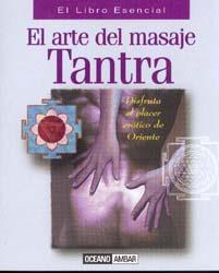 ARTE DEL MASAJE TANTRA LIBRO ESENCIAL | 9788475560946 | HAURASIA, RAJIV