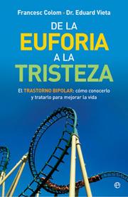 DE LA EUFORIA A LA TRISTEZA | 9788497347846 | COLOM, FRANCESC / VIETA, EDUARD