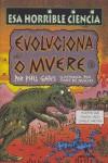 EVOLUCIONA O MUERE (ESA HORRIBLE CIENCIA) | 9788427220614 | GATES, PHIL