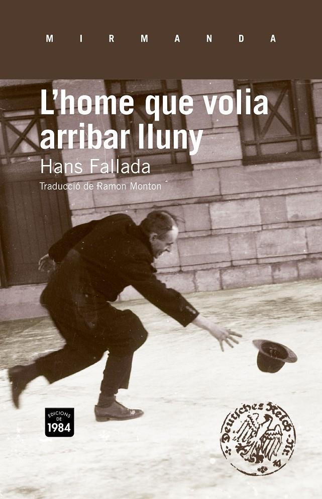 L'HOME QUE VOLIA ARRIBAR LLUNY | 9788415835080 | FALLADA, HANS