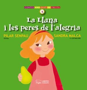 LLUNA I LES PERES DE L'ALEGRIA LA | 9788497794763 | SENPAU, PILAR / MALCA, SANDRA