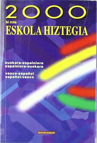 DICCIONARIO ESKOLA HIZTEGIA 2000 ESPAÑOL-VASCO I VICE | 9788483310076 | QUINTANA, XABIER