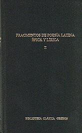 FRAGMENTOS DE POESIA LATINA EPICA Y LIRICA II | 9788424927028 | VARIS