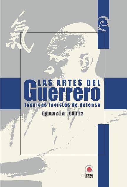 ARTES DEL GUERRERO, LAS | 9788496079083 | CALIZ, IGNACIO