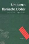 UN PERRO LLAMADO DOLOR | 9788495881151 | AUTE, LUIS EDUARDO