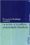 ACCION Y LA POLITICA, LA | 9788474329612 | NAISHTAT, FRANCISCO