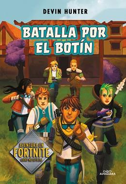 BATALLA POR EL BOTÍN (FORTNITE: ATRAPADOS EN BATTLE ROYALE 2) | 9788420452678 | HUNTER, DEVIN