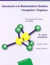 INTRODUCCIO A LA NOMENCLATURA QUIMICA INORGANICA I ORGANICA | 9788429175516 | SALES, JOAQUIM