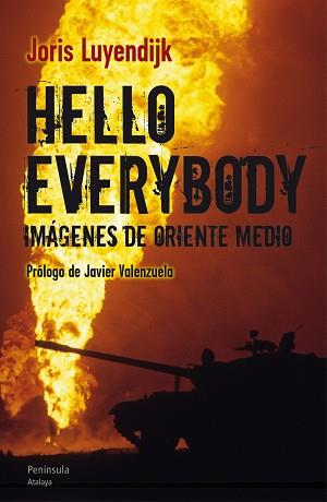 HELLO EVERYBODY. IMÁGENES DE ORIENTE MEDIO | 9788499421810 | JORIS LUYENDIJK