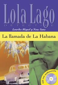 LA LLAMADA DE LA HABANA. SERIE LOLA LAGO. LIBRO + CD | 9788484431329 | SANS, NEUS / MIQUEL LÓPEZ, LOURDES