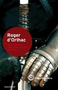 ROGER D'ORLHAC | 9788497663205 | AYMERICH, SILVIA / CENTELLES, JOSEP J. / ROIG, P.