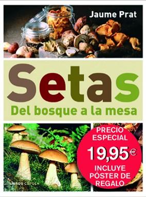 SETAS DEL BOSQUE A LA MESA | 9788448048273 | PRAT, JAUME