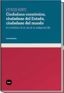 CIUDADANO ECONOMICO, DEL ESTADO, ... ( ETICA POLITICA ... ) | 9788493543259 | HOFFE, OTFRIED