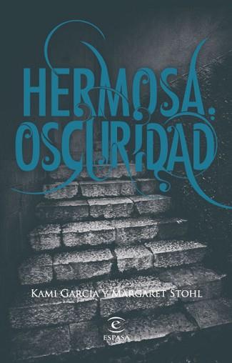 HERMOSA OSCURIDAD | 9788467034448 | GARCIA, KAMI / STOHL, MARGARET