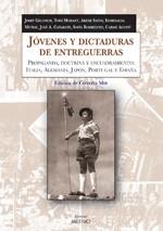 JOVENES Y DICTADURAS DE ENTREGUERRAS | 9788497432283 | GELONCH, JOSEP / MORANT,TONI / ...