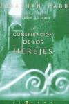 CONSPIRACION DE LOS HEREJES, LA (TELA) -OF- | 9788466605021 | RABB, JONATHAN