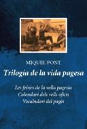 TRILOGIA DE LA VIDA PAGESA | 9788484378464 | PONT, MIQUEL