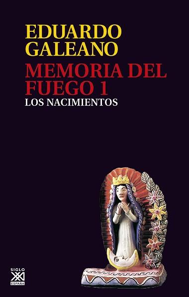 MEMORIA DEL FUEGO VOL.1 LOS NACIMIENTOS | 9788432304408 | GALEANO, EDUARDO