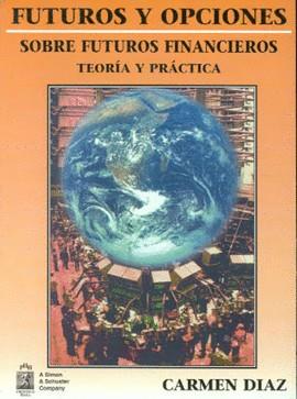 FUTUROS Y OPCIONES SOBRE FUTUROS FINANCIEROS | 9789701701270 | DIAZ, CARMEN